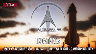 SpaceX - STARSHIP SN 8 Test Flight - December 09, 2020
