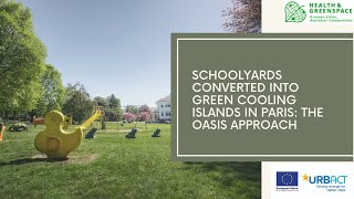 Schoolyards converted into green cooling islands in Paris: the OASIS approach