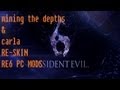 Resident evil 6 PC-MODS-mining the depths+carla RE-SKIN