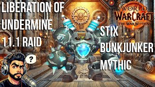 Mythic Raid Test The War Within | Liberation of Undermine | Stix Bunkjunker | Doctorio