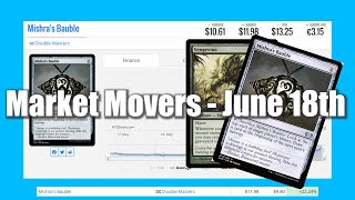 MTG Market Movers - June 18th - Modern Horizons 2 Card Prices Drop! Vengevine and Mishra's Bauble!