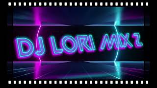 DJ LORI MIX 2