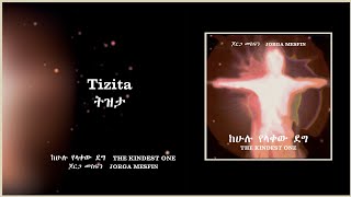 Jorga Mesfin – Tizita | ጆርጋ መስፍን - ትዝታ| Meditative Ethio-Jazz Album 2024