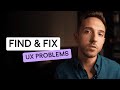 How To Find And Solve UX Problems Before They Hurt Your Product