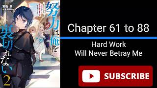 Hard Work Will Never Betray Me Chapter 61 to 88 | Audiobook | webnovel