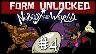 New Form Unlocked | Let's Play Nobody Saves The World (Part 4)