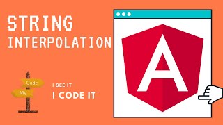 Angular Tutorial - 4 - String Interpolation