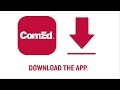 Download The Comed Mobile App, Pay From Anywhere!