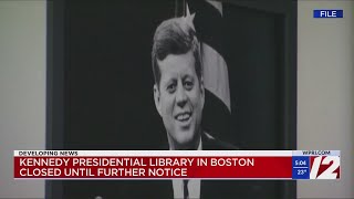 JFK Presidential Library in Boston closed until further notice