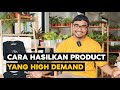 Tips Bisnes: Cara Hasilkan Product Yang High Demand From Scratch (Dengan 4 Step Je)