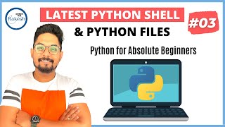 #3 Python Tutorial for Beginners | Know Python Shell and Use Python Shell to Run Python Script File