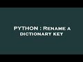 PYTHON : Rename a dictionary key