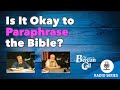 Is It Okay to Paraphrase the Bible?