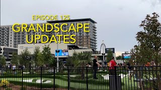 Grandscape Updates - Ep. 125