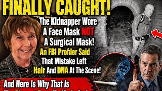 FINALLY CAUGHT! The Kidnapper Wore A Face Mask NOT A Surgical Mask! An FBI Profiler Said That Mistak