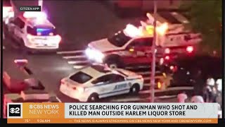 NYPD searching for gunman who killed man outside Harlem liquor store