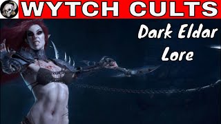 Wytch Cults of the Dark Eldar In Warhammer 40000
