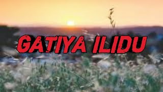 GATIYA ILIDU (LYRICAL)