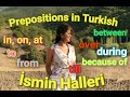 Turkish Grammar for Beginners: PREPOSITIONS in TURKISH, Postpositions, States of Nouns, Suffixes