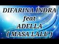 DIFARINA INDRA ft ADELLA _ MASA LALU Lirik