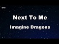 Next To Me - Imagine Dragons Karaoke 【No Guide Melody】 Instrumental