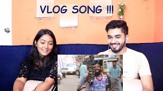 INDIANS react to The Vlog Song (Funny)