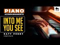 Into Me You See (Katy Perry) - Piano playback for Cover / Karaoke