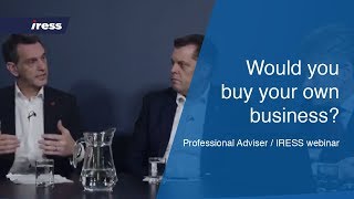 Would You Buy Your Own Business - Professional Adviseriress Webinar