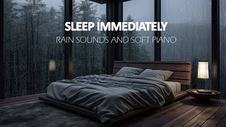 Piano And Raindrops On Windows ️🎹 Relaxing Music For Meditation And Deep, Ideal For Unwinding