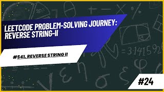 Leetcode Problem-Solving Journey: Reverse String II