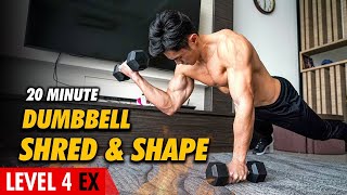 [Level 4 EX] 20 Minute Hardcore Dumbbell Shred \u0026 Shape