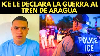 ICE LE DECLARA LA GUERRA AL TREN DE ARAGUA ¡LOS ARRESTARAN A TODOS!