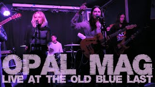 Opal Mag @ The Old Blue Last 19/11/24