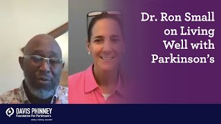 Dr. Ron Small on Living Well with Parkinson’s