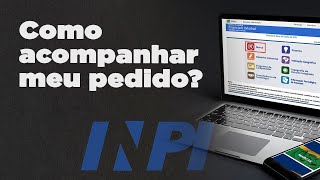 Como acompanhar processo no INPI | Registro de Marcas | Passo a Passo