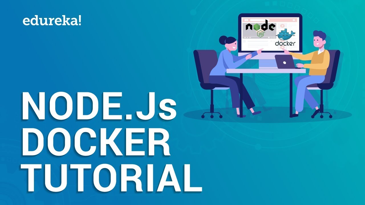 Node.js Docker Tutorial For Beginners | Dockerizing Node.js Application ...