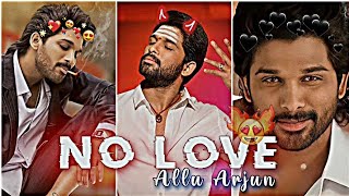 No Love Ft. ALLU ARJUN EDIT|😈No Love edit|✨Allu Arjun attitude status|🔥#alluarjun #nolove #trending