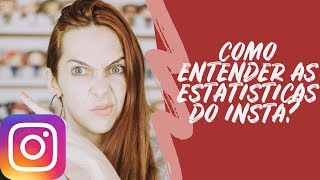 COMO ENTENDER AS ESTATÍSTICAS DO INSTAGRAM? | Luh Testoni