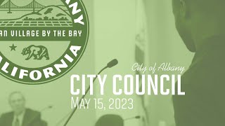 Albany City Council Special & Regular Meetings - May 15, 2023