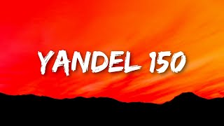 1 HORA |  Yandel, Feid - Yandel 150 (Letra/Lyrics) Mi amor a las dos paso por ti ve arreglándote [T