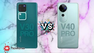 Vivo V30 Pro Vs Vivo V40 Pro