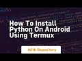 how to install python on android using termux