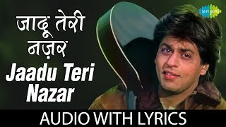 Jaadu Teri Nazar with lyrics | जादू तेरी नज़र | Darr | Shahrukh Khan | Udit Narayan