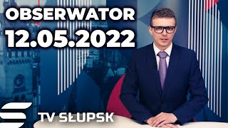 📰 Obserwator 12.05.2022 | 🔥 Bądź na Bieżąco - Dzień Pielęgniarek, akcja PGK Słupsk i turystyka