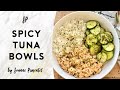 SPICY (CANNED) TUNA BOWLS | Quick Easy & so Delicious!