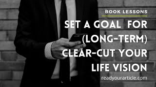 Set a Goal for Long Term Clear cut your Life Vision| Audio Club|