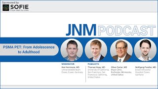 JNM Podcast Episode 9: PSMA PET: From Adolescence to Adulthood