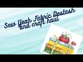 Sew Yeah Fabric Destash and craft haul