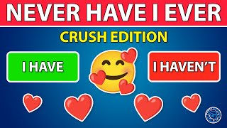Never Have I Ever - Crush Edition 💕😳