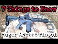 7 Things to Know: Ruger AR-556 Pistol